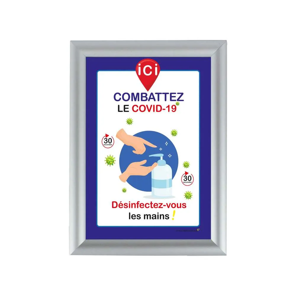 Cadre d'affichage aluminium format A4, affiche 'ICI DESINFECTEZ-VOUS LES MAINS'